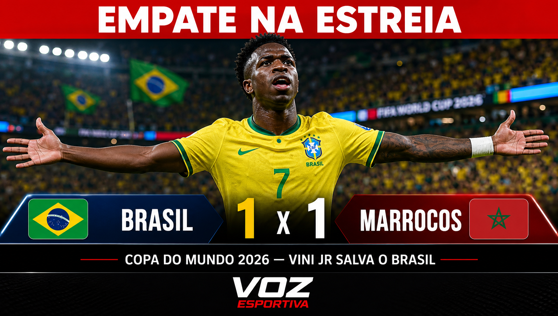Brasil 1 x 1 Marrocos - Empate na estreia da Copa do Mundo 2026